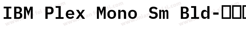 IBM Plex Mono Sm Bld字体转换